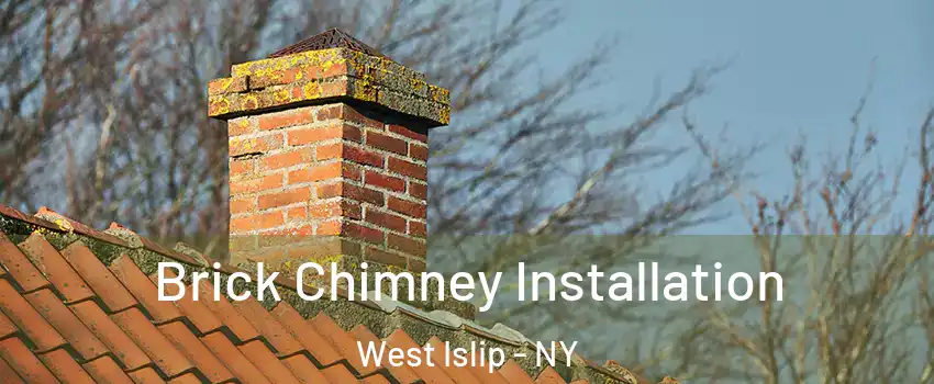  Brick Chimney Installation West Islip - NY