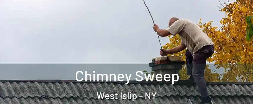  Chimney Sweep West Islip - NY