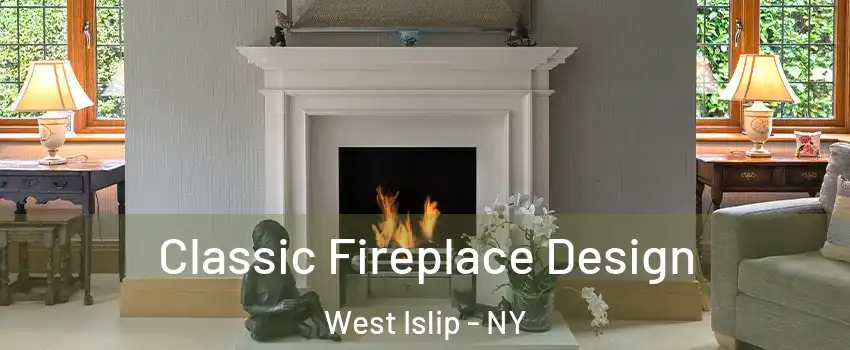  Classic Fireplace Design West Islip - NY