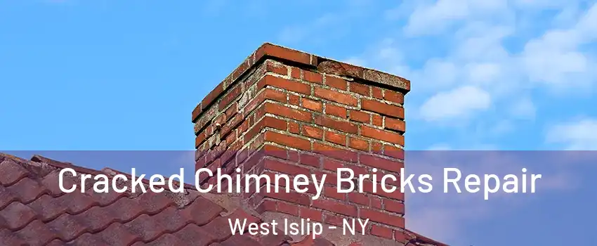  Cracked Chimney Bricks Repair West Islip - NY