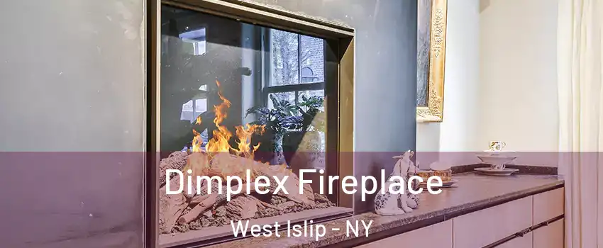  Dimplex Fireplace West Islip - NY