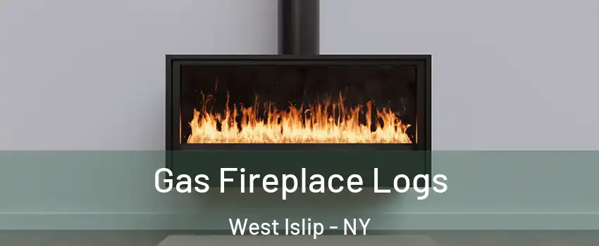 Gas Fireplace Logs West Islip - NY