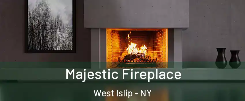 Majestic Fireplace West Islip - NY