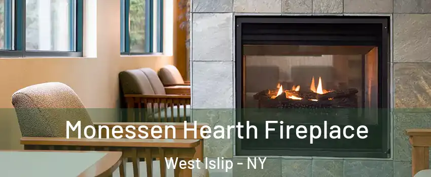  Monessen Hearth Fireplace West Islip - NY