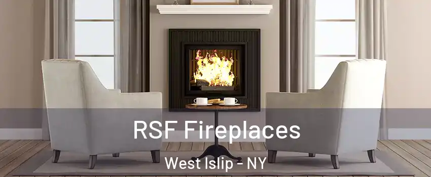 RSF Fireplaces West Islip - NY